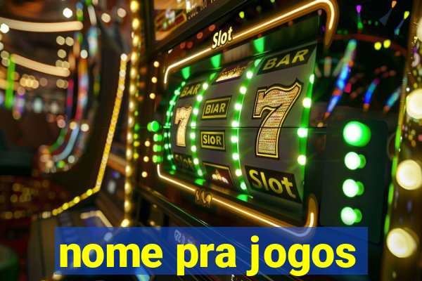 nome pra jogos